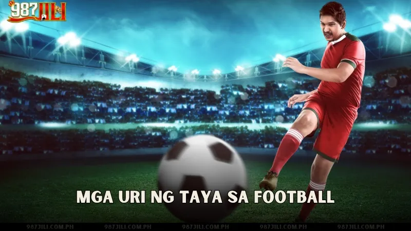 Mga uri ng taya sa football